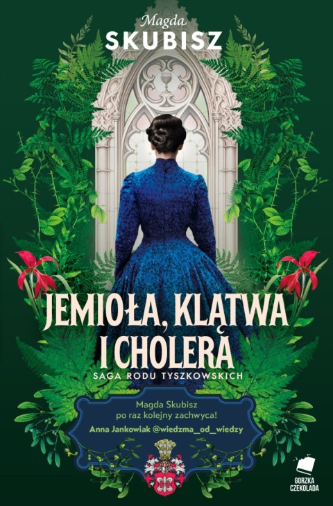 Jemioła. klątwa i cholera. Saga rodu Tyszkowskich. Tom 3 Jemioła. klątwa i cholera. Saga rodu Tyszkowskich. Tom 3