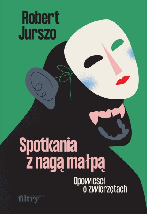Spotkania z nagą małpą. Opowieści o zwierzętach Spotkania z nagą małpą. Opowieści o zwierzętach