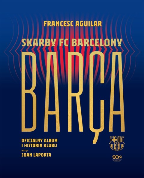 Barça. Skarby FC Barcelony wyd. 2023 Barça. Skarby FC Barcelony wyd. 2023