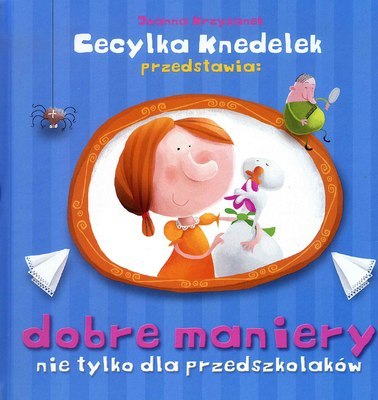 Dobre maniery nie tylko dla przedszkolaków Dobre maniery nie tylko dla przedszkolaków