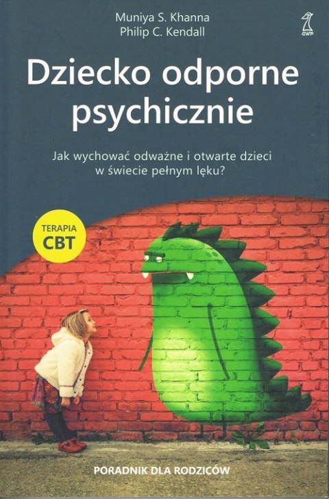 Dziecko odporne psychicznie Dziecko odporne psychicznie