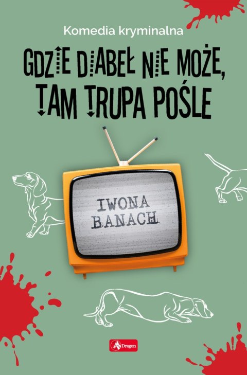 Gdzie diabeł nie może, tam trupa pośle Gdzie diabeł nie może, tam trupa pośle
