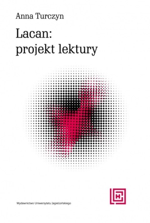 Lacan: projekt lektury Lacan: projekt lektury
