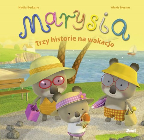 Marysia trzy historie na wakacje Marysia trzy historie na wakacje