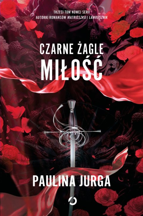 Miłość. Czarne żagle. Tom 3 Miłość. Czarne żagle. Tom 3
