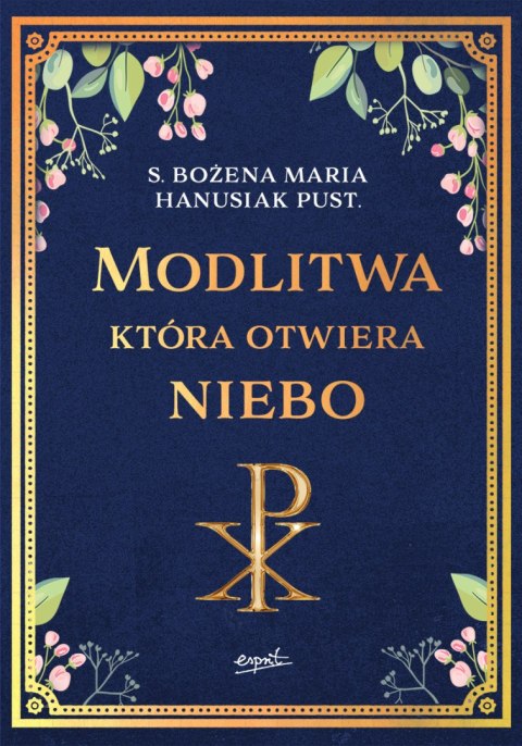 Modlitwa, która otwiera niebo Modlitwa, która otwiera niebo