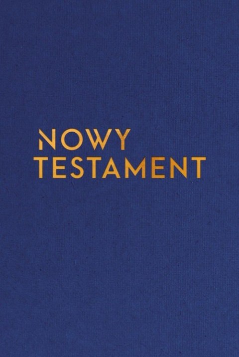 Nowy Testament wersja złota Nowy Testament wersja złota