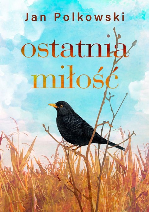 Ostatnia miłość Ostatnia miłość