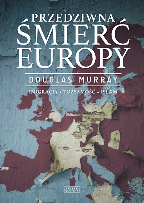 Przedziwna śmierć Europy Przedziwna śmierć Europy