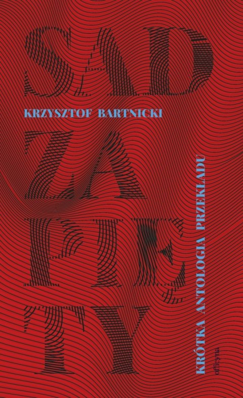 Sad zapięty. Krótka antologia przekładu Sad zapięty. Krótka antologia przekładu