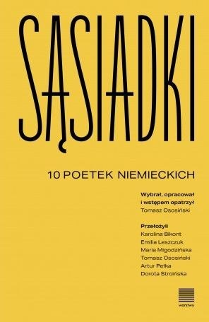 Sąsiadki. 10 poetek niemieckich Sąsiadki. 10 poetek niemieckich
