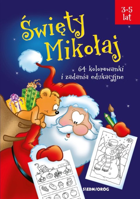 Święty Mikołaj. 64 kolorowanki i zadania edukacyjne Święty Mikołaj. 64 kolorowanki i zadania edukacyjne