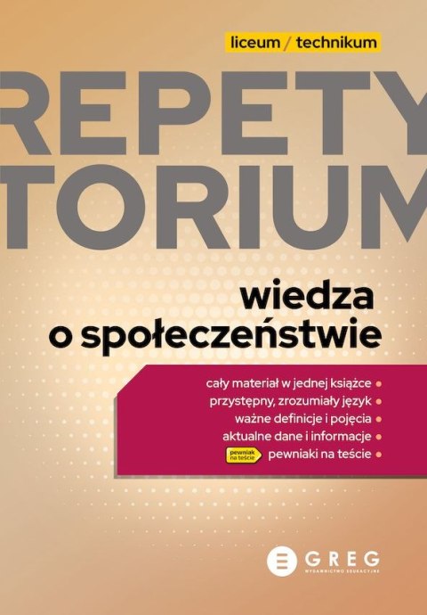Wiedza o społeczeństwie. Repetytorium liceum/technikum Wiedza o społeczeństwie. Repetytorium liceum/technikum