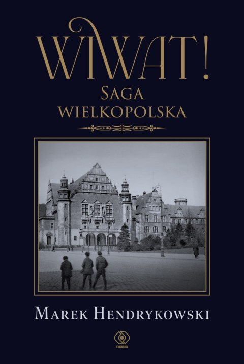 Wiwat! Saga wielkopolska Wiwat! Saga wielkopolska