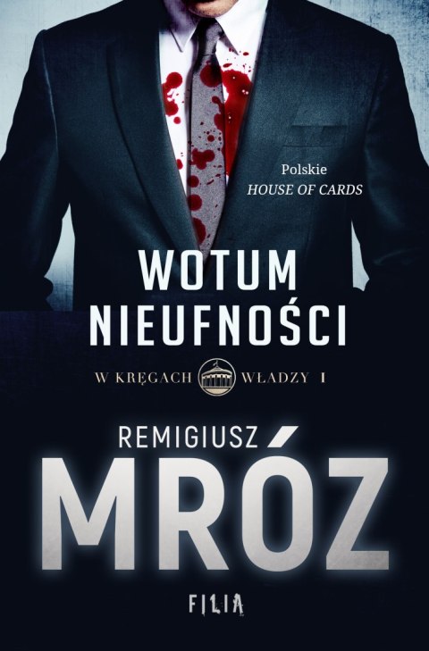 Wotum nieufności. W kręgach władzy. Tom 1 Wotum nieufności. W kręgach władzy. Tom 1