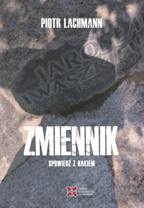 Zmiennik. Spowiedź z hakiem Zmiennik. Spowiedź z hakiem