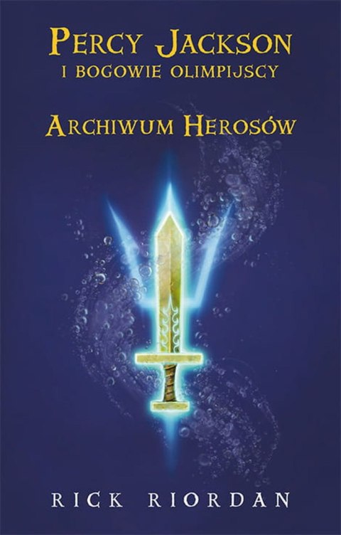 Archiwum Herosów. Percy Jackson i bogowie olimpijscy wyd. 2024 Archiwum Herosów. Percy Jackson i bogowie olimpijscy wyd. 2024