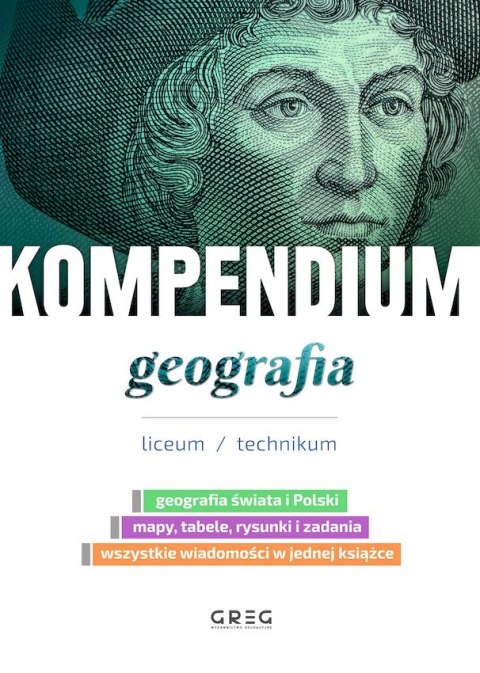 Geografia. Kompendium. Liceum/technikum Geografia. Kompendium. Liceum/technikum