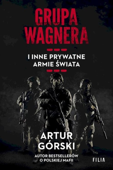 Grupa Wagnera i inne prywatne armie świata wyd. kieszonkowe Grupa Wagnera i inne prywatne armie świata wyd. kieszonkowe
