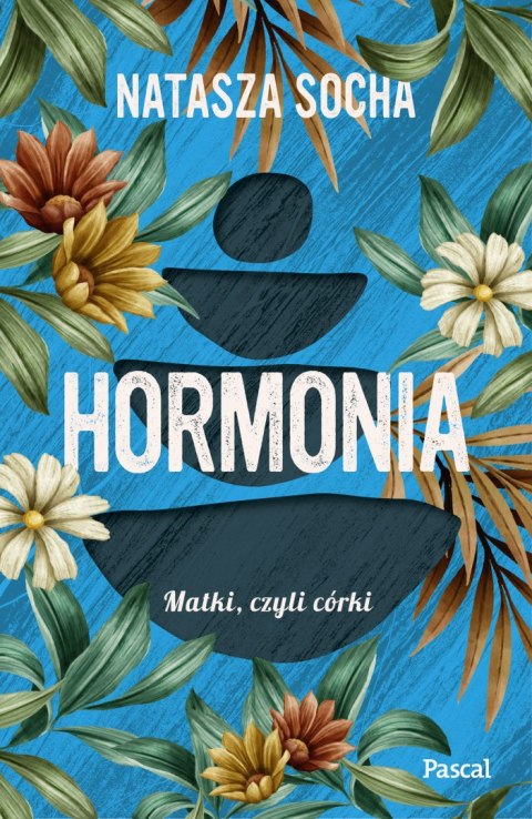 Hormonia. Matki czyli córki. Tom 1 wyd. 2024 Hormonia. Matki czyli córki. Tom 1 wyd. 2024