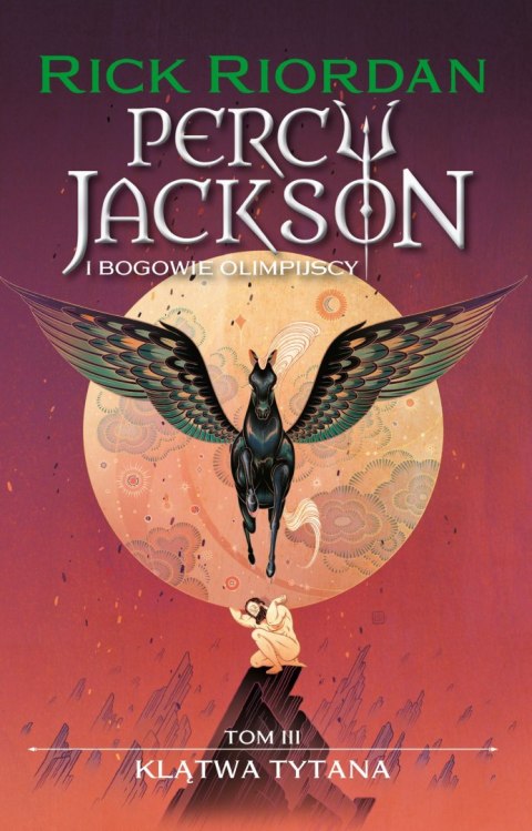 Klątwa tytana. Percy Jackson i bogowie olimpijscy. Tom 3 wyd. 2024 Klątwa tytana. Percy Jackson i bogowie olimpijscy. Tom 3 wyd. 2024