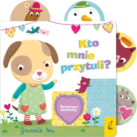 Kto mnie przytuli?. Ruchome elementy Kto mnie przytuli?. Ruchome elementy
