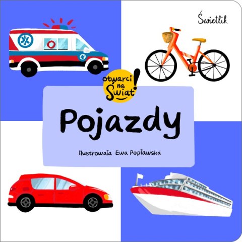 Pojazdy. Otwarci na świat Pojazdy. Otwarci na świat