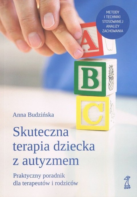 Skuteczna terapia dziecka z autyzmem wyd. 2 Skuteczna terapia dziecka z autyzmem wyd. 2