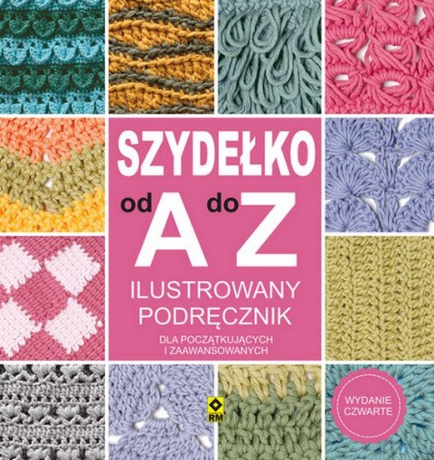 Szydełko od A do Z wyd. 2024 Szydełko od A do Z wyd. 2024