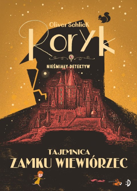 Tajemnica zamku Wiewiórzec. Roryk. Nieśmiały detektyw. Tom 3 Tajemnica zamku Wiewiórzec. Roryk. Nieśmiały detektyw. Tom 3