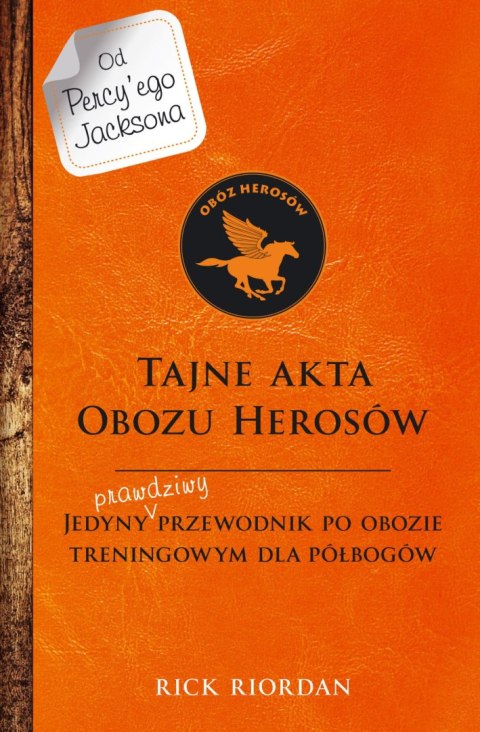 Tajne akta Obozu Herosów. Jedyny prawdziwy przewodnik po obozie treningowym dla półbogów wyd. 2024 Tajne akta Obozu Herosów. Jedyny prawdziwy przewodnik po obozie treningowym dla półbogów wyd. 2024