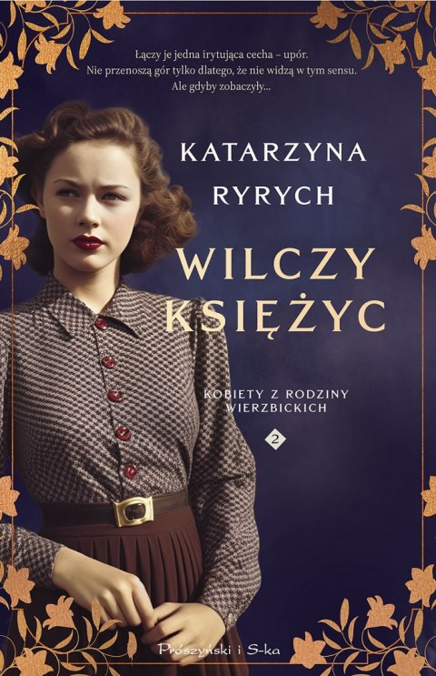 Wilczy księżyc. Kobiety z rodziny Wierzbickich. Tom 2 Wilczy księżyc. Kobiety z rodziny Wierzbickich. Tom 2