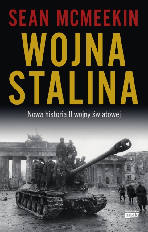 Wojna Stalina. Nowa historia II wojny światowej Wojna Stalina. Nowa historia II wojny światowej
