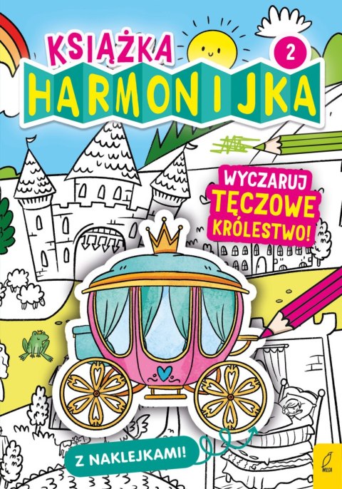 Wyczaruj tęczowe królestwo 2. Książka harmonijka Wyczaruj tęczowe królestwo 2. Książka harmonijka