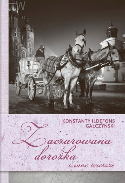 Zaczarowana dorożka i inne wiersze Zaczarowana dorożka i inne wiersze