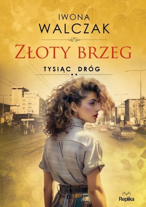Złoty brzeg. Tysiąc dróg Złoty brzeg. Tysiąc dróg