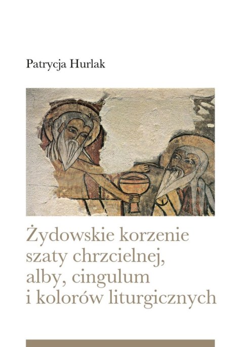 Żydowskie korzenie szaty chrzcielnej, alby, cingulum i kolorów liturgicznych Żydowskie korzenie szaty chrzcielnej, alby, cingulum i kolorów liturgicznych