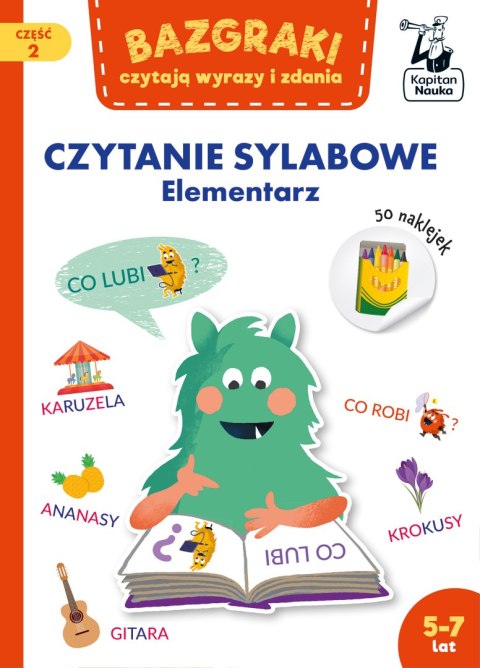 Bazgraki czytają wyrazy i zdania. Czytanie sylabowe. Elementarz. Bazgraki. Część 2 Bazgraki czytają wyrazy i zdania. Czytanie sylabowe. Elementarz. Bazgraki. Część 2