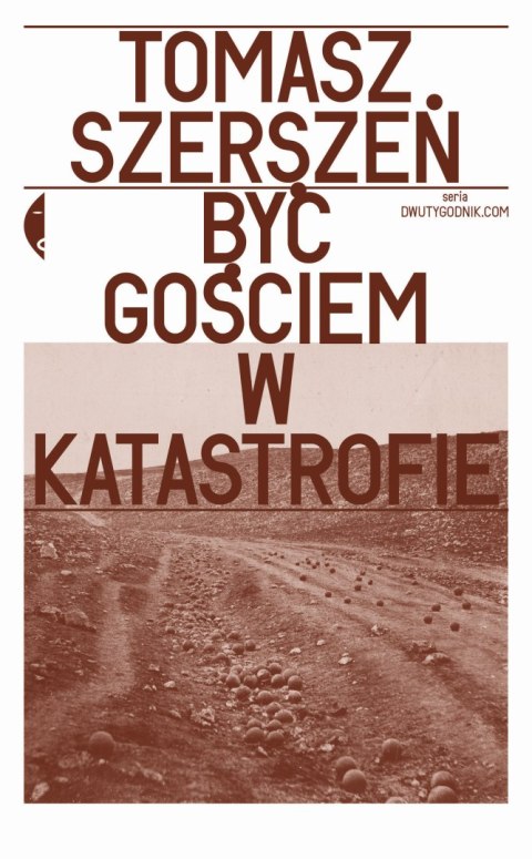 Być gościem w katastrofie Być gościem w katastrofie