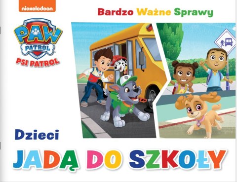 Dzieci jadą do szkoły. Psi Patrol. Bardzo ważne sprawy Dzieci jadą do szkoły. Psi Patrol. Bardzo ważne sprawy