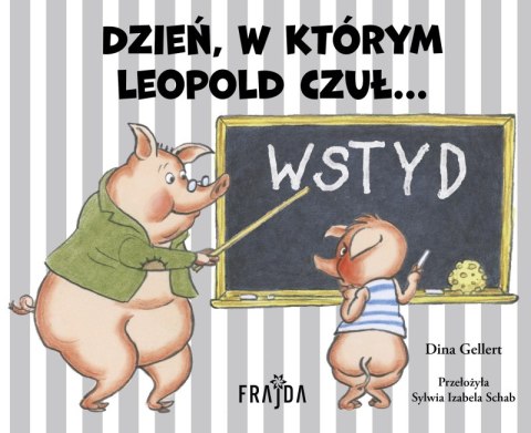 Dzień, w którym Leopold czuł... WSTYD Dzień, w którym Leopold czuł... WSTYD