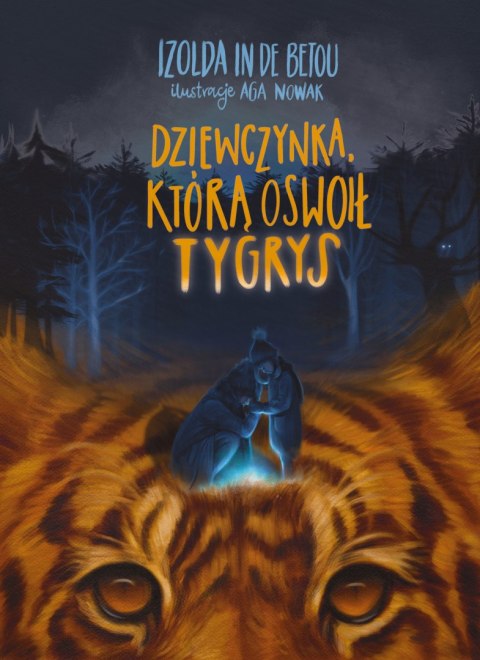 Dziewczynka, którą oswoił tygrys Dziewczynka, którą oswoił tygrys