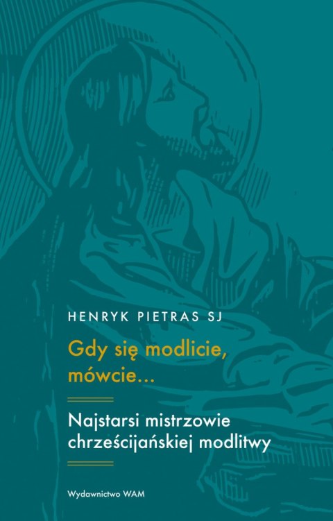 Gdy się modlicie, mówcie.... wyd. 2 Gdy się modlicie, mówcie.... wyd. 2