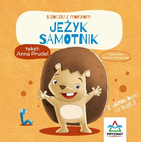 Jeżyk samotnik. Bajeczki z morałem Jeżyk samotnik. Bajeczki z morałem