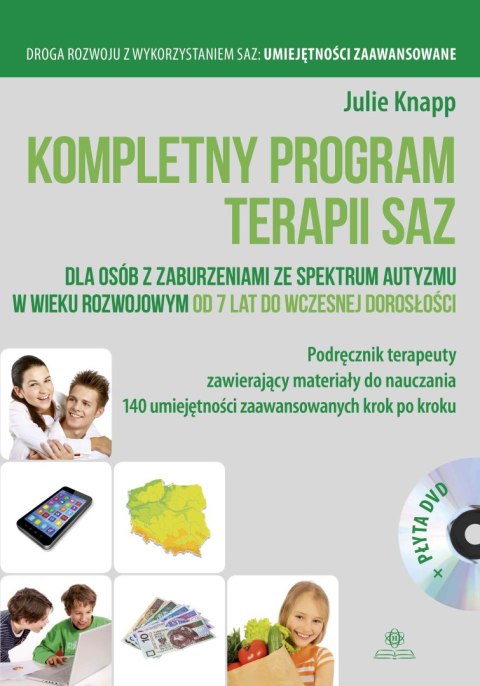 Kompletny program terapii saz dla osób z zaburzeniami ze spektrum autyzmu w wieku rozwojowym od 7 lat do wczesnej dorosłości Kompletny program terapii saz dla osób z zaburzeniami ze spektrum autyzmu w wieku rozwojowym od 7 lat do wczesnej dorosłości