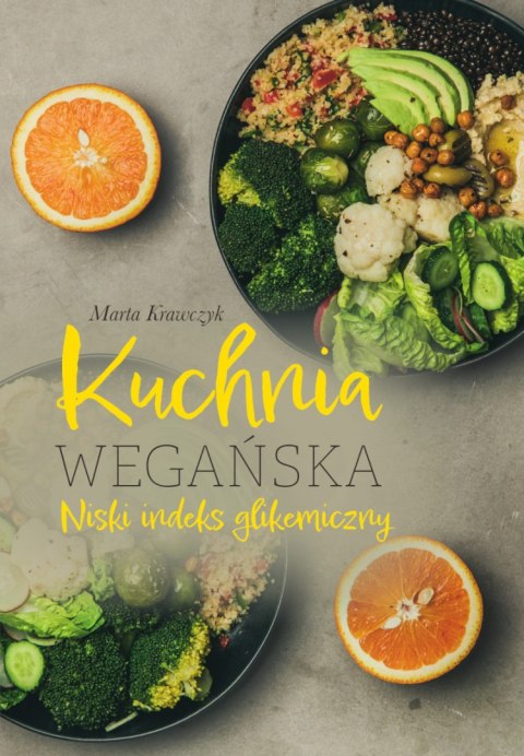 Kuchnia wegańska. Niski indeks glikemiczny Kuchnia wegańska. Niski indeks glikemiczny