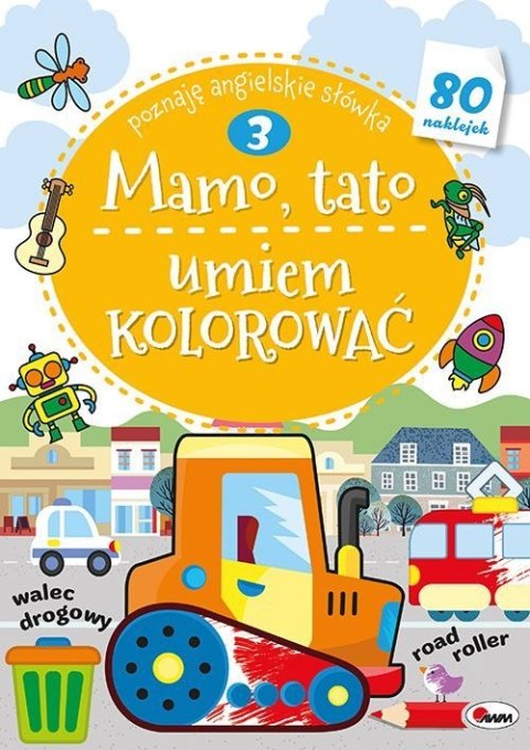 Mamo, Tato umiem kolorować. Część 3 Mamo, Tato umiem kolorować. Część 3
