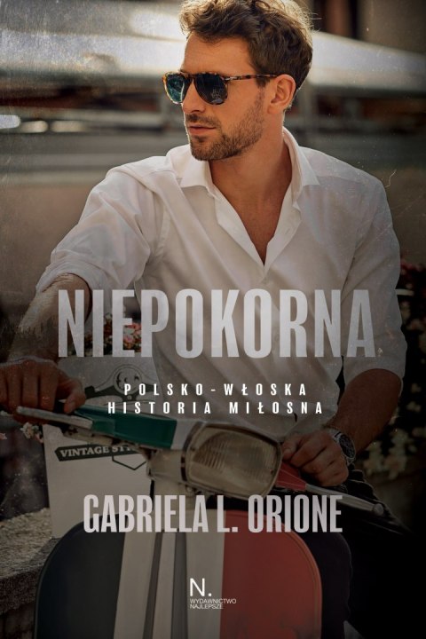 Niepokorna. Polsko - włoska historia miłosna Niepokorna. Polsko - włoska historia miłosna