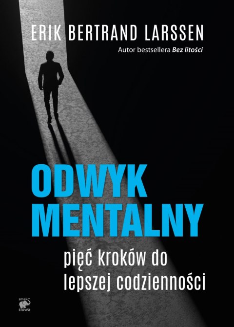 Odwyk mentalny. Pięć kroków do lepszej codzienności Odwyk mentalny. Pięć kroków do lepszej codzienności