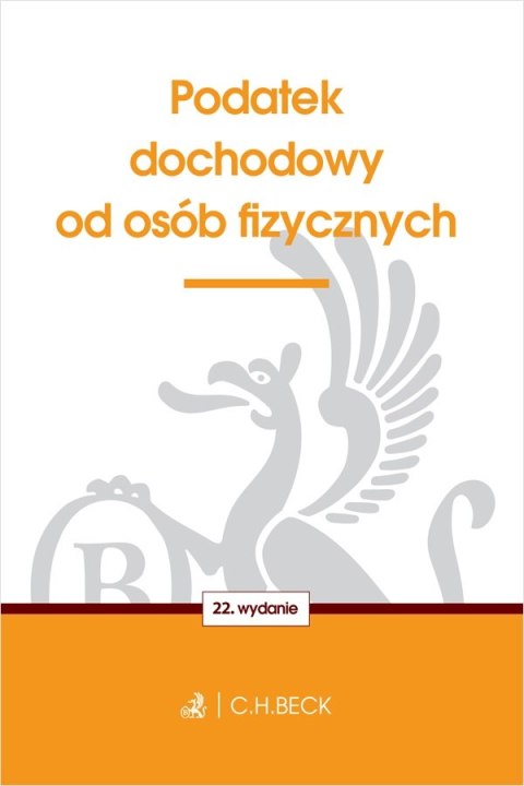 Podatek dochodowy od osób fizycznych wyd. 22 Podatek dochodowy od osób fizycznych wyd. 22